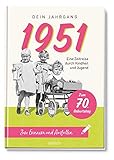 1951 - Dein Jahrgang: Eine Zeitreise durch Kindheit und Jugend zum Erinnern und Ausfüllen - 70. Geburtstag