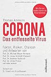 Corona - Das entfesselte Virus: Fakten, Risiken, Chancen und Antworten. Vorwort von Dr. Eckart von Hirschhausen: Fakten, Risiken, Chancen. Vorwort von Dr. Eckart von H