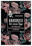 Handbuch für miese Tage: Ohne Ab kein Auf: Wie uns die unglamourösen Tage weiterbring