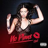 No Plans [Explicit]