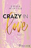 Crazy in Love: Roman (Weston-High-Reihe 1)