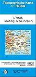 TK50 L7936 Grafing b.München: Topographische Karte 1:50000 (TK50 Topographische Karte 1:50000 Bayern)