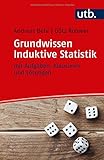 Grundwissen Induktive Statistik: mit Aufgaben, Klausuren und Lösung