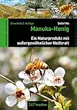 Manuka-Honig: Ein Naturprodukt mit außergewöhnlicher Heilk