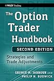 The Option Trader Handbook: Strategies and Trade Adjustments (Wiley Trading Series)