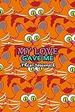 My Love Gave Me This Journal: Valentine Day Gift for Girlfriend Boyfriend Mom Dad Son Daughter or Someone You Love | Orange Cat C