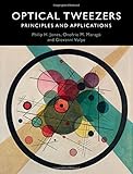 Optical Tweezers: Principles and App