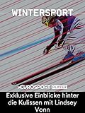 Wintersport: Chasing History mit Lindsey Vonn - Exklusive Einblicke hinter die Kulissen mit Lindsey V