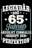 Legendär seit 65 Jahren: Notizbuch Din A5 liniert 100 Seiten als lustiges Gästebuch zum 65. Geburtstag perfekt als Geschenk für alle die 65 Jahre alt w