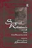 Scottish Rhetoric and Its Influences (English Edition)