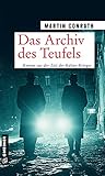 Das Archiv des Teufels: Roman aus der Zeit des Kalten Krieges (Nachrichtendienstoffizier Robert Bennett 1)