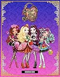 Ever After High Coloring Book: Coloring Book with 50+ High Quality Illustrations. Exclusive Artistic Illustrations for Fans of All Ag