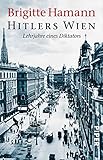 Hitlers Wien. Lehrjahre eines Dik