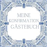 Meine Konfirmation Gästebuch: Eine dauerhafte Erinnerung an D