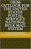 Grim Outlook for the United States Postal Service's National Bulk Mail System (English Edition)