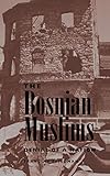 The Bosnian Muslims: Denial Of A N