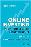 Online Investing on the Australian Sharemarket: How to Research, Trade and Invest in Shares and Securities Online (English Edition)