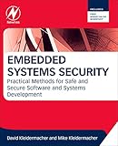 Embedded Systems Security: Practical Methods for Safe and Secure Software and Systems Develop