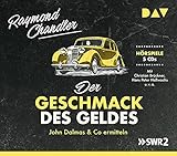 Der Geschmack des Geldes. John Dalmas & Co ermitteln: Hörspiele mit Christian Brückner, Hans Peter Hallwachs u.v.a. (5 CDs): Zu raffinierter Mord - ... Verbrechen in den Bergen (Raymond Chandler)