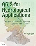 QGIS for Hydrological Applications: Recipes for Catchment Hydrology and Water Manag