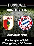 Das komplette Spiel: FC Augsburg gegen FC Bayern Mü