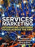 Services Marketing: Integrating Customer Focus Across the F