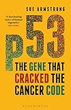 p53: The Gene that Cracked the Cancer C