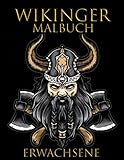 Wikinger Malbuch: Nordische Mythologie: Tattoo,Runen,Krieger,Schilde,Berserker,Walhalla-Designs (Geschenk für Erwachsene)