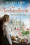 Die Teehändlerin (Die Ronnefeldt-Saga, Band 1)