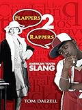 Flappers 2 Rappers: American Youth Slang (Dover Books on Americana) (English Edition)