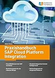 Praxishandbuch SAP Cloud Platform Integ