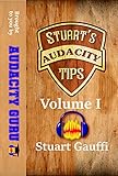 Stuart's Audacity Tips Vol I (English Edition)
