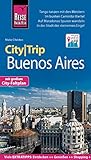 Reise Know-How CityTrip Buenos Aires: Reiseführer mit Stadtplan und kostenloser Web-App