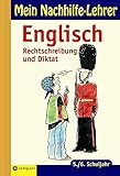 Mein Nachhilfe-Lehrer Englisch Rechtschreibung 5. /6. Schuljahr. Rechtschreibung und Diktat. (Lernmaterialien)