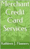 Merchant Credit Card Services (English Edition)