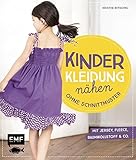 Kinderkleidung nähen ohne Schnittmuster: Kurze und lange Hosen, Tops und Shorts, Kleider und Röcke, Jacken und Accessoires - It´s so easy mit Jersey