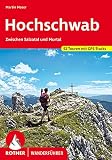 Hochschwab: Zwischen Salzatal und Murtal. 52 Touren. Mit GPS-Tracks (Rother Wanderführer)