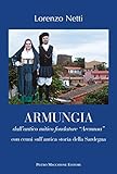 Armungia. Dall'antico mitico fondatore «Aremusa» con cenni sull'antica storia della Sardeg