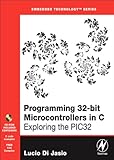 Programming 32-bit Microcontrollers in C: Exploring the PIC32 (Embedded Technology) (English Edition)