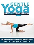 Gentle Yoga for Back Pain and Prevention: 2, 30-minute relaxing, simple practices designed in conjunction with a back pain specialist [DVD]