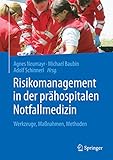 Risikomanagement in der prähospitalen Notfallmedizin: Werkzeuge, Maßnahmen, M