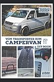 Vom Transporter zum Campervan: Der Guide für jeden Selbstausb