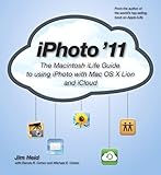 iPhoto '11: The Macintosh iLife Guide to using iPhoto with OS X Lion and iCloud (English Edition)