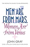 Men Are from Mars, Women Are from Venus: A Practical Guide for Improving Communication and Getting What You Want in Your Relationships (181 POCHE) (English Edition)