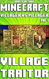 (Unofficial) Minecraft: Villager Vs Pillager: Village Traitor Comic - Vol 1 (Minecraft Comic Book 26) (English Edition)