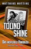 tolino shine - das inoffizielle Handbuch. Anleitung, Tipps, Trick