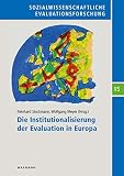Die Institutionalisierung der Evaluation in Europa (Sozialwissenschaftliche Evaluationsforschung)