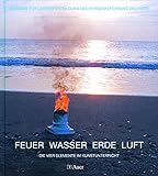 Feuer, Wasser, Erde, Luft: Die vier E