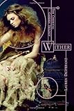 Wither (Volume 1) (The Chemical Garden Trilogy, Band 1)
