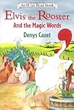 Elvis the Rooster and the Magic Words (I Can Read Book 3)